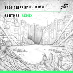 Stop Trippin' (feat. iDA Hawk) [NGHTMRE Remix] - Single