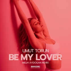 Be My Lover (Melih Aydogan Remix)