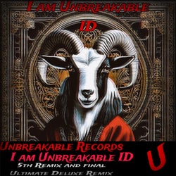I AM Unbreakable ID (Ultimate Deluxe Remix)