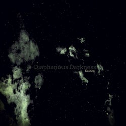 Diaphanous Darkness