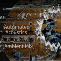 Barebow Rebellion (Ambient Mix)