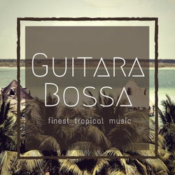 Guitara Bossa (Finest Tropical Music)