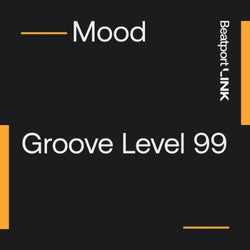 Groove Level 99