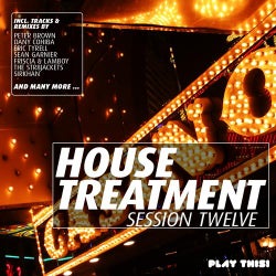 House Treatment - Session Twelve