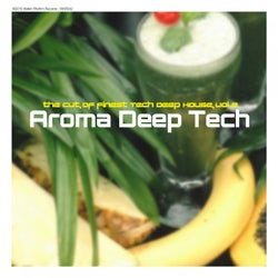 Aroma Deep Tech, Vol. 3 - The Cut of Finest Tech Deep House