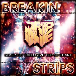 Tripwave - Breakin' Strips - Top 10 Chart