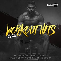 Workout Hits 2021. 40 Essential Hits For The Practice Of Your Favorite Sport