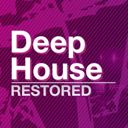 Restored & Remixed: Deep House