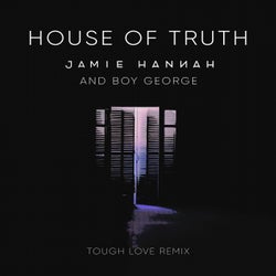 House of Truth (feat. Boy George) [Tough Love Remix]