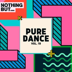 Nothing But... Pure Dance, Vol. 19