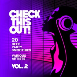 Check This Out! (20 Deep Party Smoothies), Vol. 2