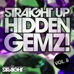 Straight Up Hidden Gemz! Vol. 8