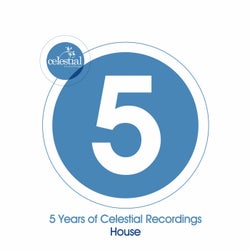 5 Years of Celestial Recordings House