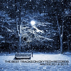 The Best Tracks on Oxytech Records. Winter 2014-2015
