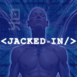 Jacked in (Uncut Version)