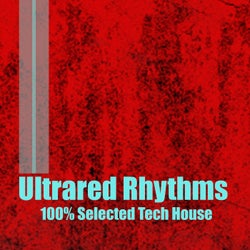 Ultrared Rhythms (100%% Selected Tech House)