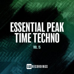 Essential Peak Time Techno, Vol. 15