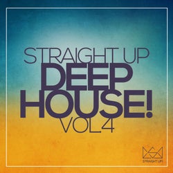 Straight Up Deep House! Vol. 4