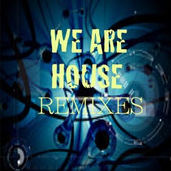 We Are House (Remixes)