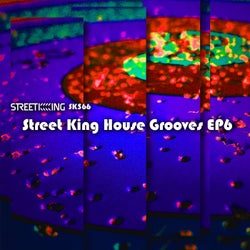Street King House Grooves EP 6