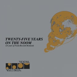 Twenty Five Years on the Noom (Remixed) (25 Years of Noom Records Remixed)
