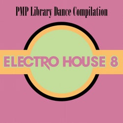 PMP Library Dance Compilation: Electro House, Vol. 8