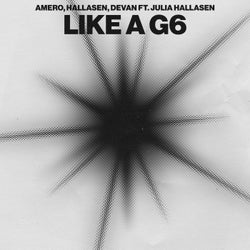 Like A G6 (feat. Julia Hallasen)