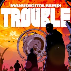 Trouble (Manudigital Remix)