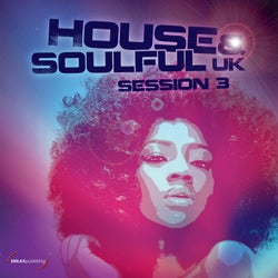 House & Soulful Uk Session Vol. 3
