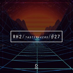 RH2 Tastemakers #27