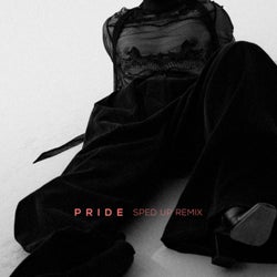 PRIDE (SPED UP EXTENDED REMIX)