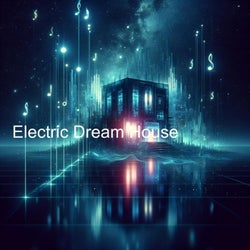 Electric Dream House