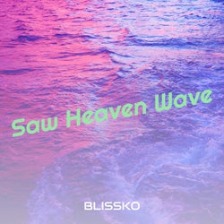 Saw Heaven Wave