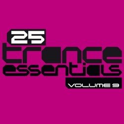 25 Trance Essentials Volume 9