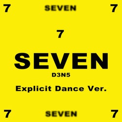 Seven (Explicit Dance Ver.)