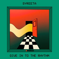 GIVE INTO THE RHYTHM