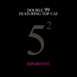 Ripgroove (feat. Top Cat) [25th Anniversary]