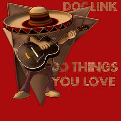 Do Things You Love