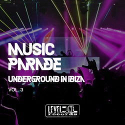 Music Parade, Vol. 3 (Underground In Ibiza)