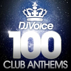 DJ Voice 100 Club Anthems