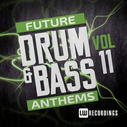 Future Drum & Bass Anthems, Vol. 11