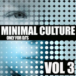 Minimal Culture, Vol. 3 (Only for DJ's.)