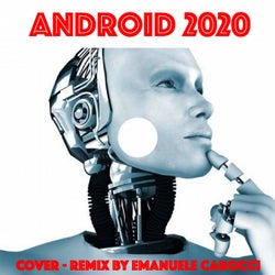 Android 2020 (Cover - Remix by Emanuele Carocci)