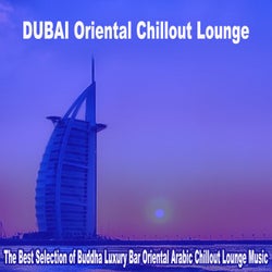 Dubai Oriental Chillout Lounge 2023 - The Best Selection of Buddha Luxury Bar Oriental Arabic Chillout Lounge Music