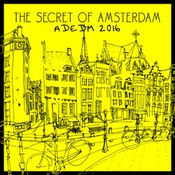 The Secret of Amsterdam ADEDM 2016