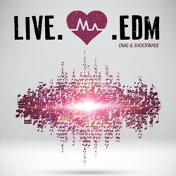 OMG & ShockWave Presents: Live.Love.EDM