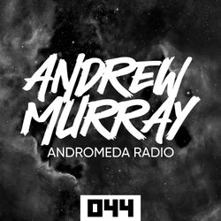 Andrew Murray Presents Andromeda Radio 044