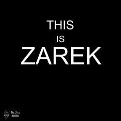 This is Zarek