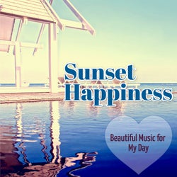 Sunset Happiness: Beautiful Music for My Day