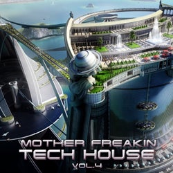 Mother Freakin Tech House, Vol.4 (Best Clubbing Tech House Tracks)